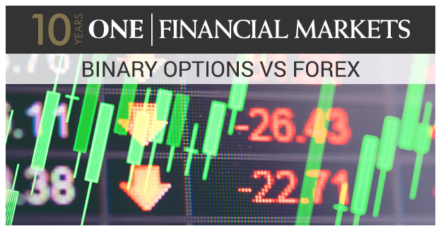 Binary Options Vs Forex One Financial Markets - 